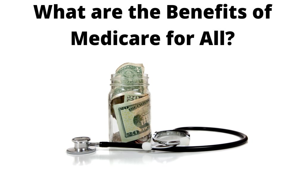 Medicare for All What it Means to Everyone
